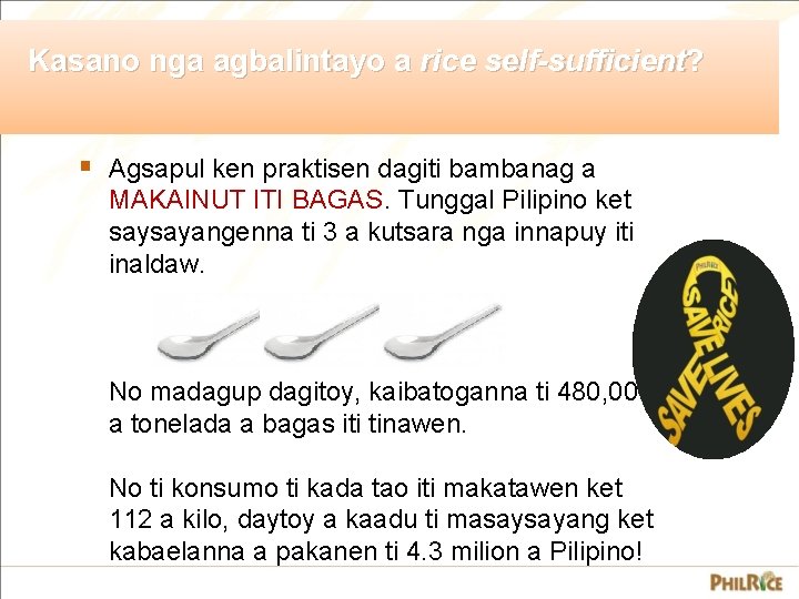 Kasano nga agbalintayo a rice self-sufficient? § Agsapul ken praktisen dagiti bambanag a MAKAINUT