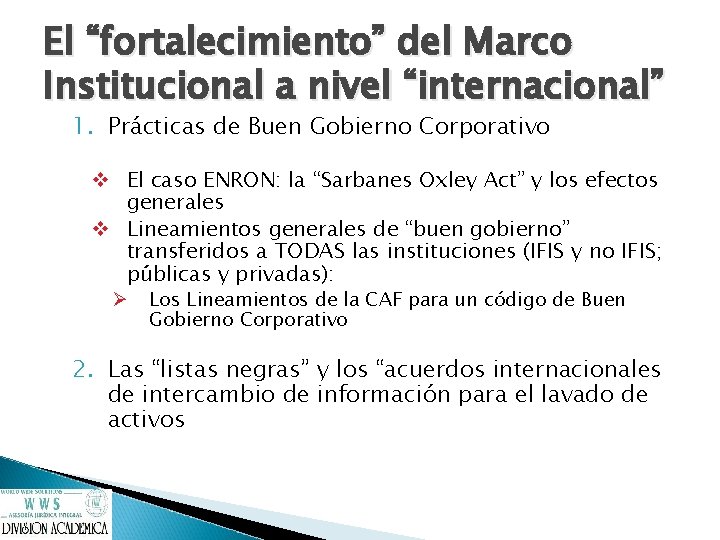 El “fortalecimiento” del Marco Institucional a nivel “internacional” 1. Prácticas de Buen Gobierno Corporativo