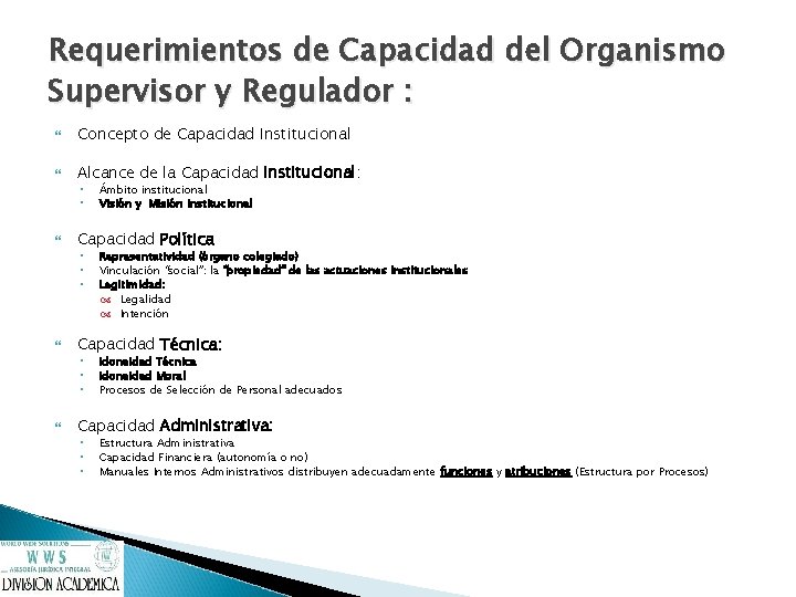 Requerimientos de Capacidad del Organismo Supervisor y Regulador : Concepto de Capacidad Institucional Alcance