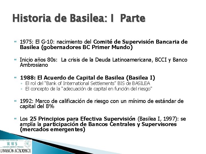 Historia de Basilea: I Parte 1975: El G-10: nacimiento del Comité de Supervisión Bancaria