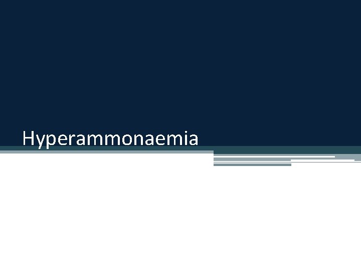 Hyperammonaemia 