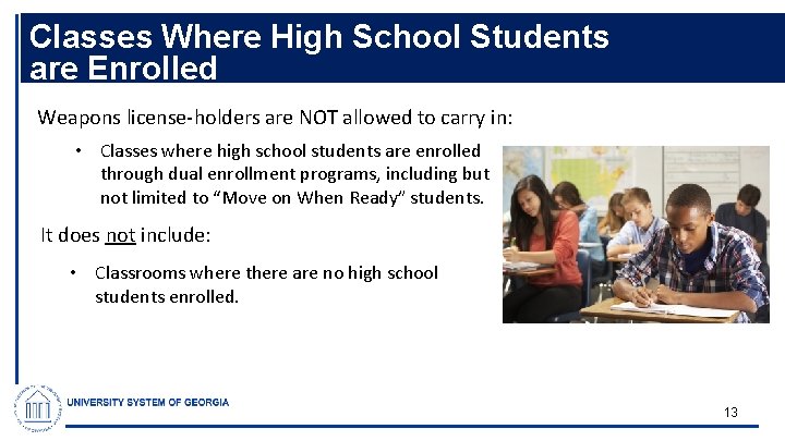 Classes Where High School Students are Enrolled Weapons license-holders are NOT allowed to carry