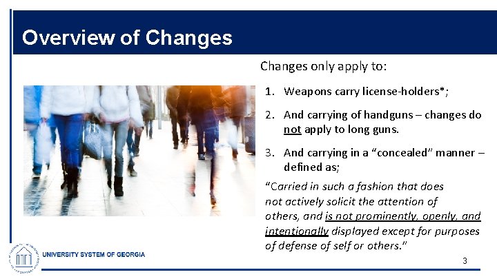 Overview of Changes only apply to: 1. Weapons carry license-holders*; 2. And carrying of