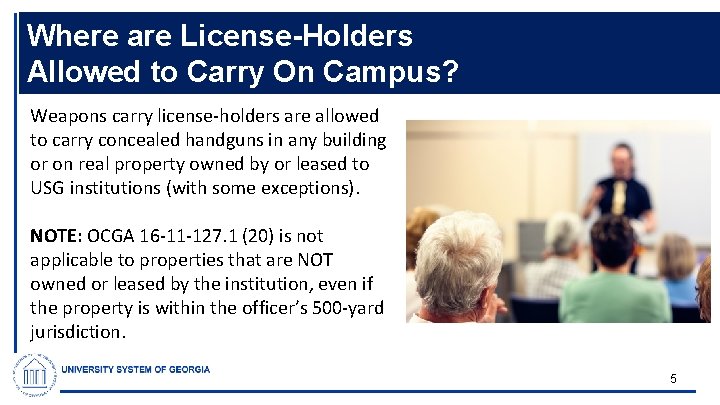 Where are License-Holders Allowed to Carry On Campus? Weapons carry license-holders are allowed to