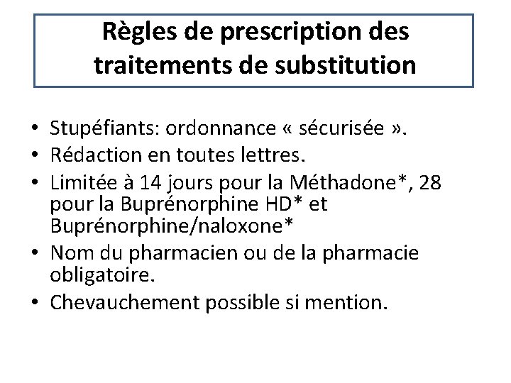 Règles de prescription des traitements de substitution • Stupéfiants: ordonnance « sécurisée » . Règles de prescription des traitements de substitution • Stupéfiants: ordonnance « sécurisée » .