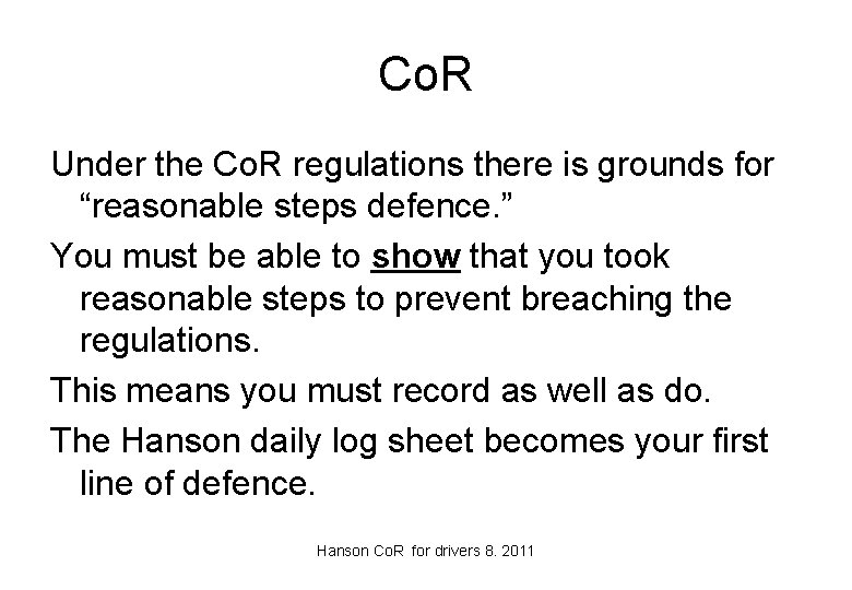 Co. R Under the Co. R regulations there is grounds for “reasonable steps defence.