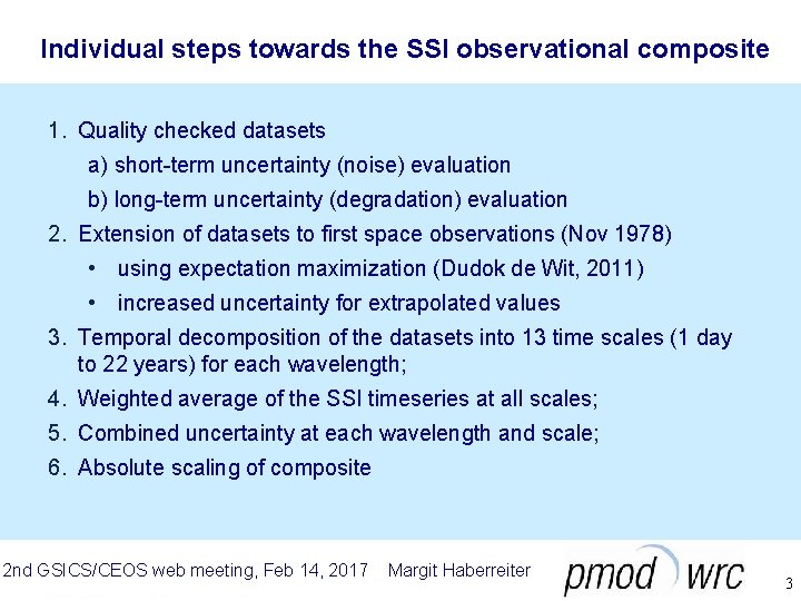 Individual steps towards the SSI observational composite 1. Quality checked datasets a) short-term uncertainty