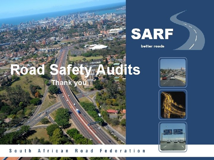 Road Safety Audits Thank you 