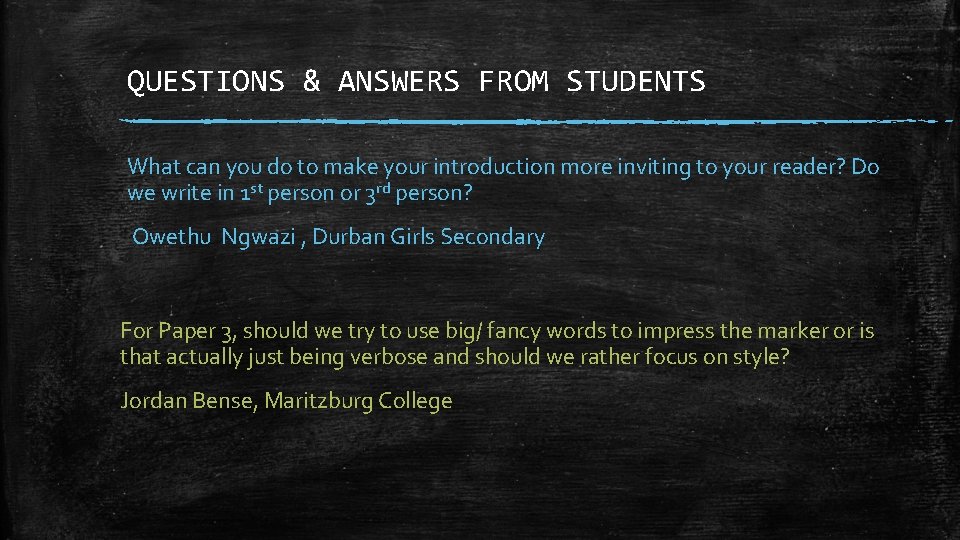 QUESTIONS & ANSWERS FROM STUDENTS What can you do to make your introduction more