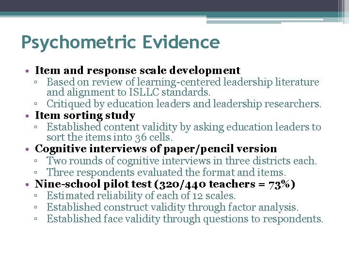 Psychometric Evidence • Item and response scale development ▫ Based on review of learning-centered