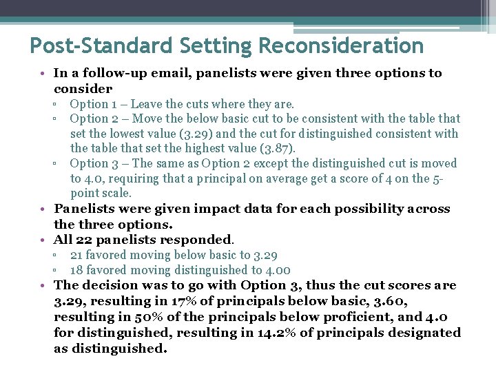 Post-Standard Setting Reconsideration • In a follow-up email, panelists were given three options to