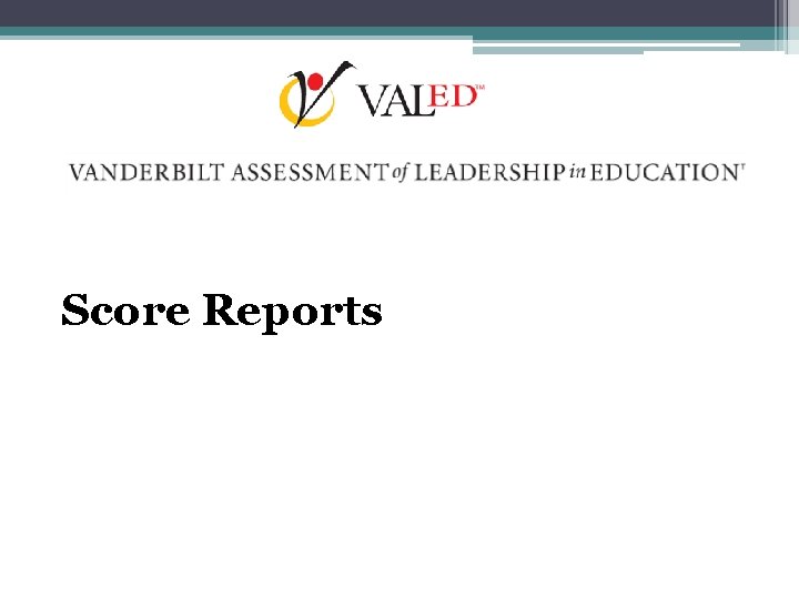 Score Reports 