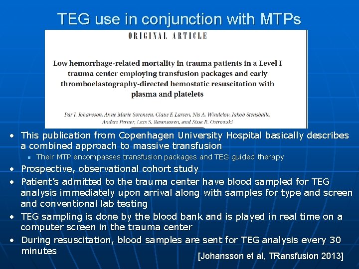 TEG use in conjunction with MTPs • This publication from Copenhagen University Hospital basically