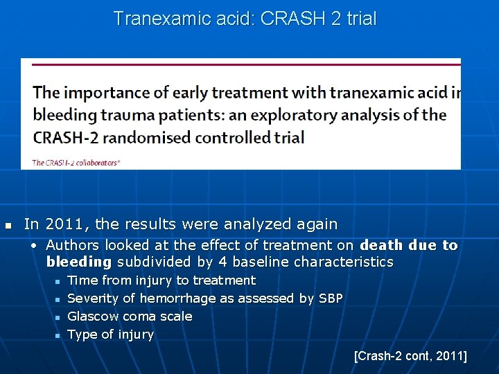 Tranexamic acid: CRASH 2 trial n In 2011, the results were analyzed again •