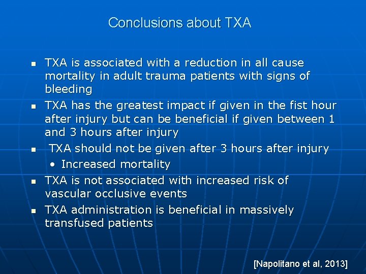 Conclusions about TXA n n n TXA is associated with a reduction in all