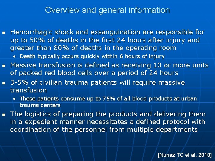 Overview and general information n Hemorrhagic shock and exsanguination are responsible for up to