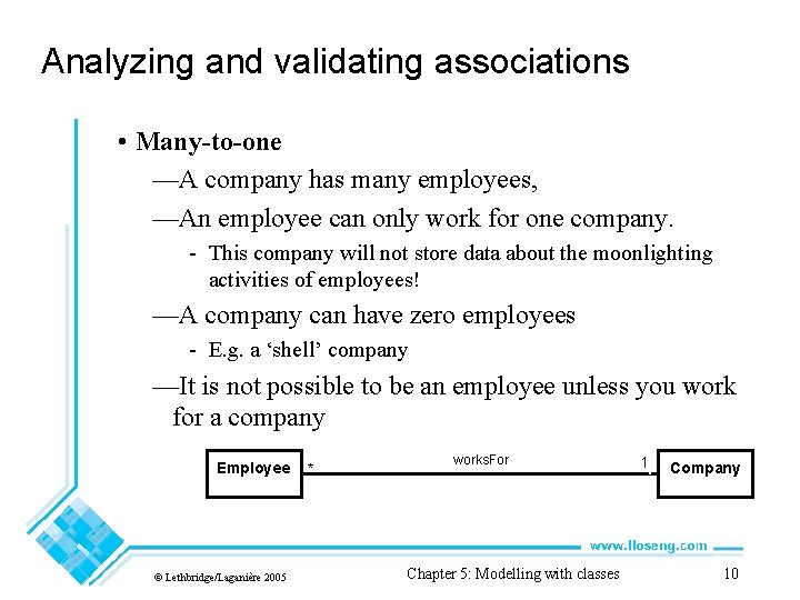 Analyzing and validating associations • Many-to-one —A company has many employees, —An employee can
