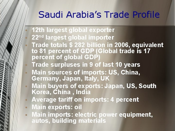 Saudi Arabia’s Trade Profile § § § § § 12 th largest global exporter