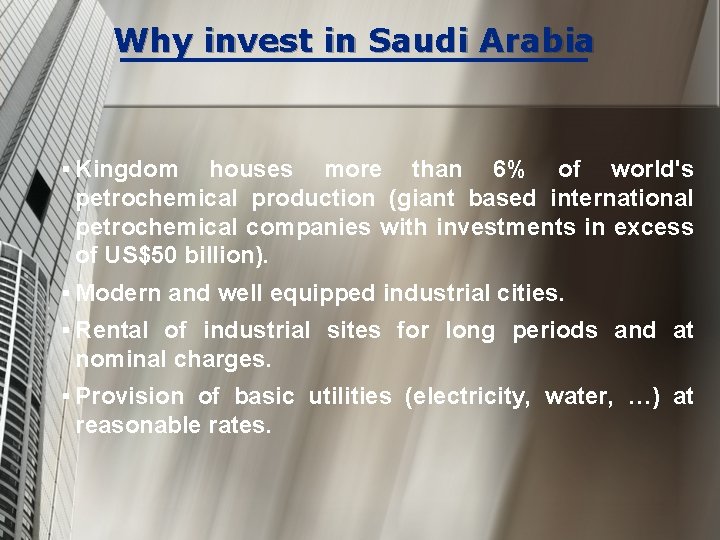 Why invest in Saudi Arabia § Kingdom houses more than 6% of world's petrochemical