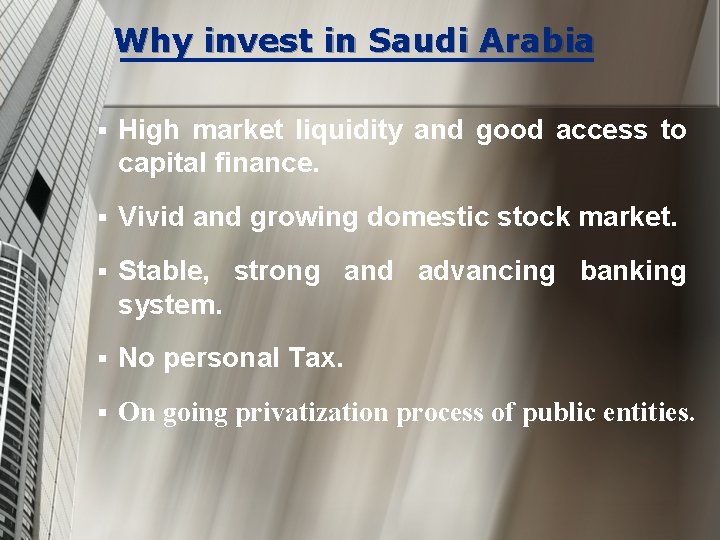 Why invest in Saudi Arabia § High market liquidity and good access to capital