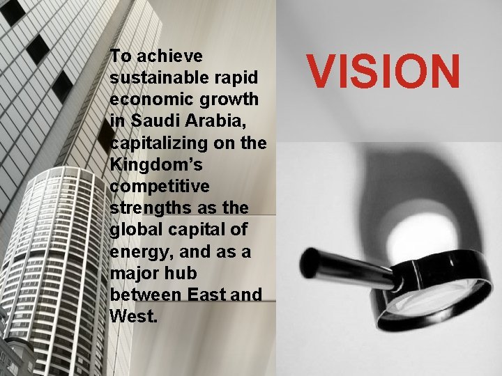 To achieve sustainable rapid economic growth in Saudi Arabia, capitalizing on the Kingdom’s competitive