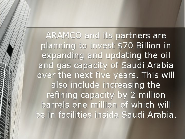 ARAMCO and its partners are planning to invest $70 Billion in expanding and updating