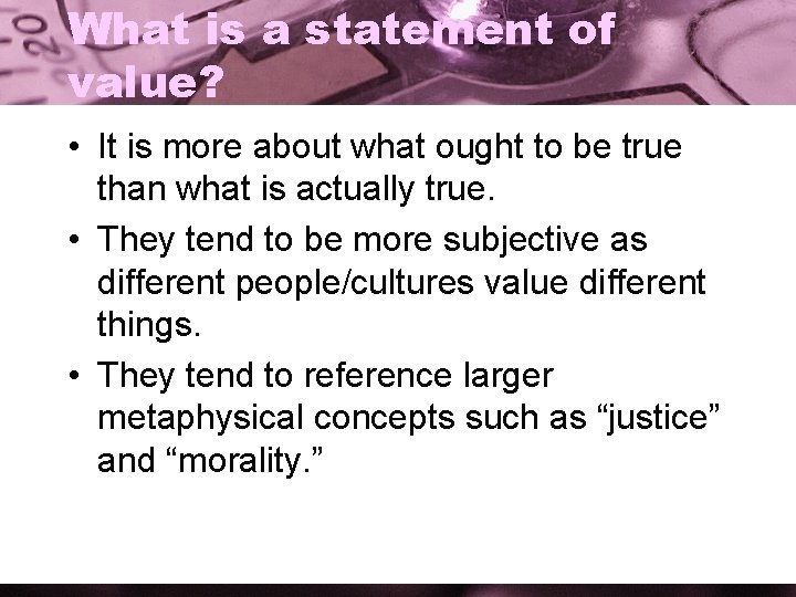 What is a statement of value? • It is more about what ought to