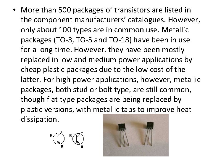  • More than 500 packages of transistors are listed in the component manufacturers’