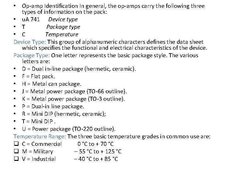  • Op-amp Identification In general, the op-amps carry the following three types of