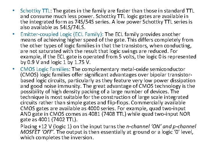  • Schottky TTL: The gates in the family are faster than those in