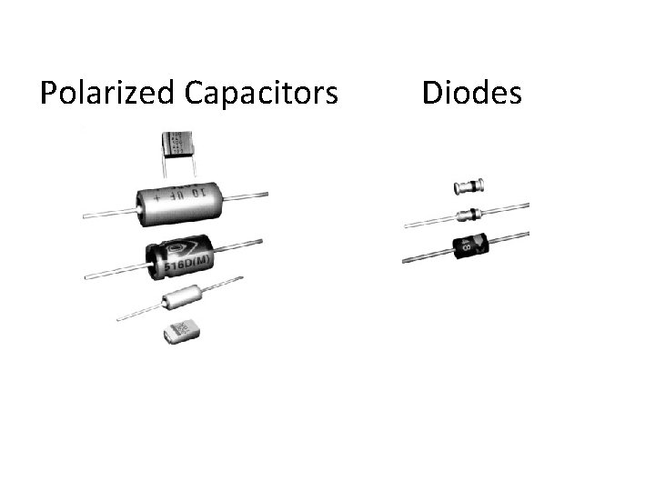 Polarized Capacitors Diodes 