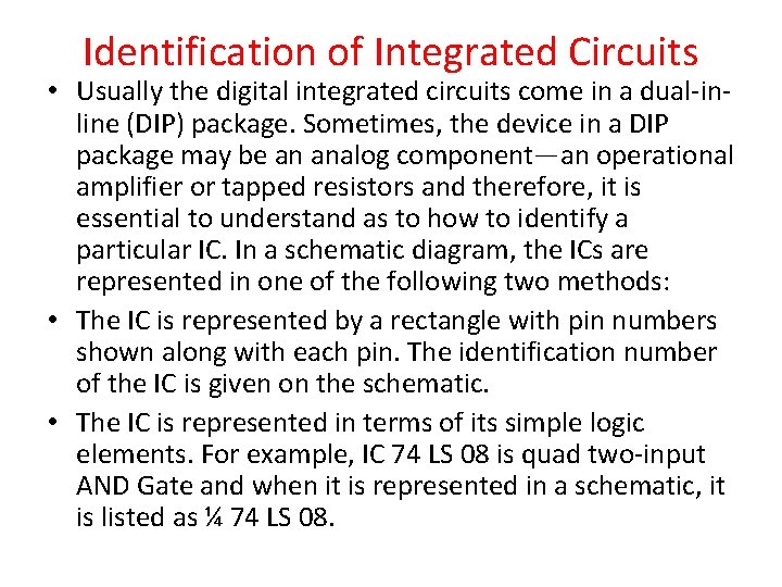 Identification of Integrated Circuits • Usually the digital integrated circuits come in a dual-inline