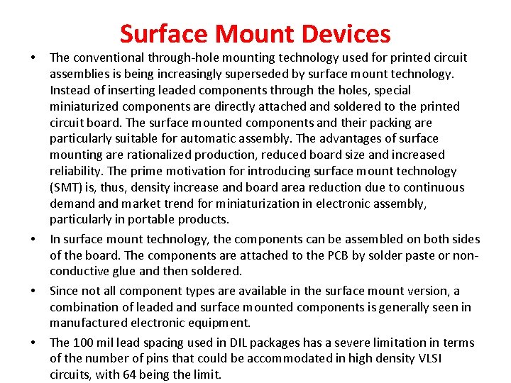  • • Surface Mount Devices The conventional through-hole mounting technology used for printed