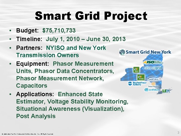 Smart Grid Project • Budget: $75, 710, 733 • Timeline: July 1, 2010 –