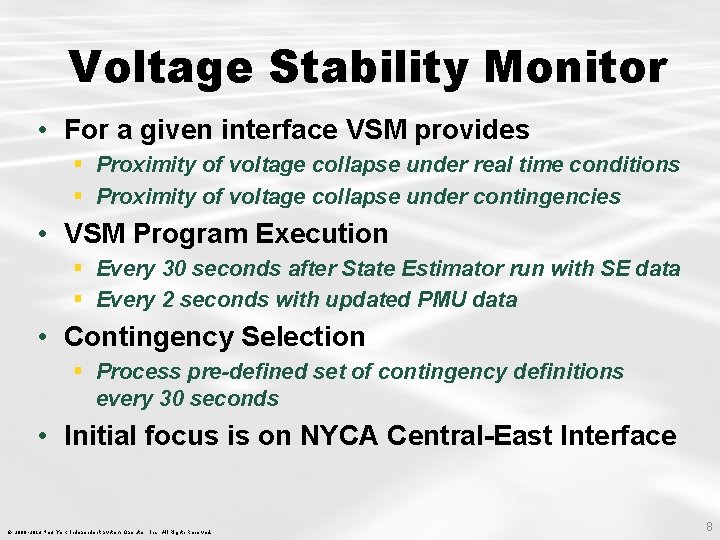 Voltage Stability Monitor • For a given interface VSM provides § Proximity of voltage