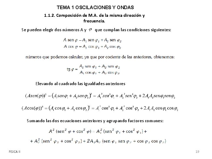 TEMA 1 OSCILACIONES Y ONDAS 1. 1. 2. Composición de M. A. de la