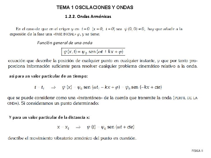 TEMA 1 OSCILACIONES Y ONDAS 1. 2. 2. Ondas Armónicas Función general de una