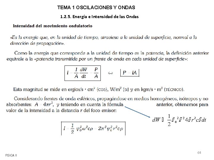 TEMA 1 OSCILACIONES Y ONDAS 1. 2. 5. Energía e Intensidad de las Ondas