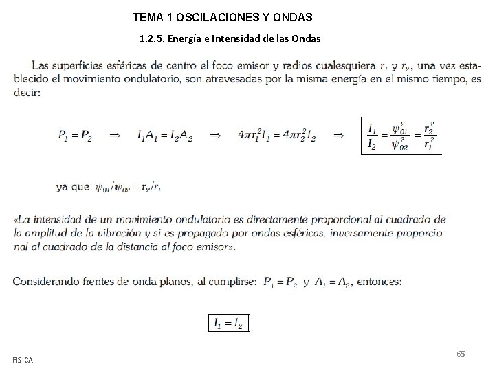 TEMA 1 OSCILACIONES Y ONDAS 1. 2. 5. Energía e Intensidad de las Ondas