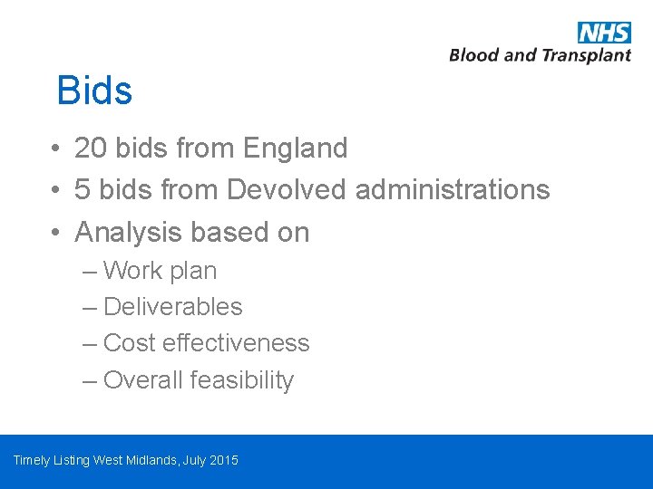 Bids • 20 bids from England • 5 bids from Devolved administrations • Analysis