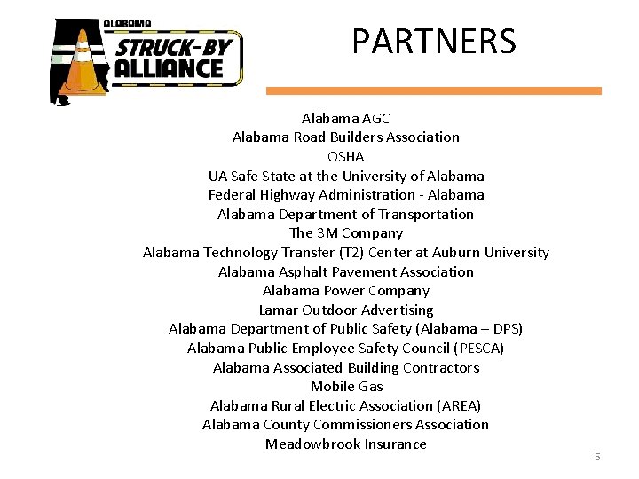 PARTNERS Alabama AGC Alabama Road Builders Association OSHA UA Safe State at the University