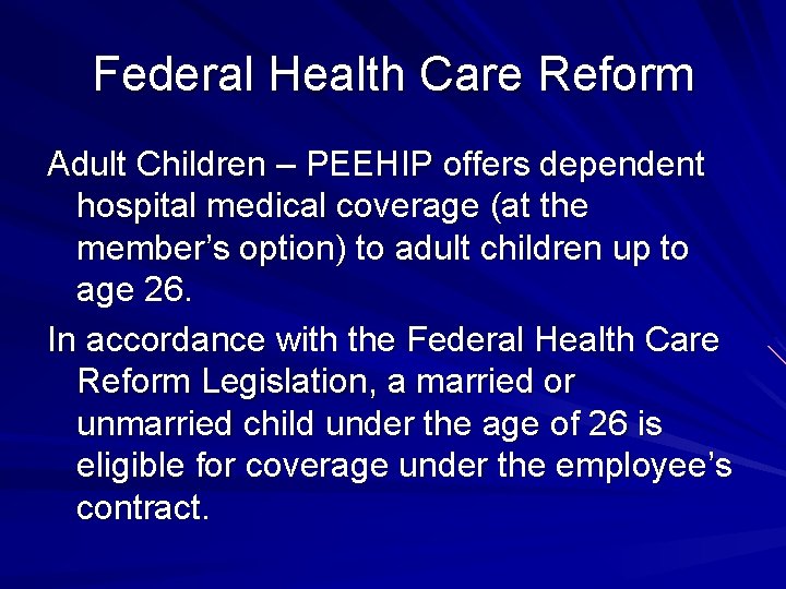 Federal Health Care Reform Adult Children – PEEHIP offers dependent hospital medical coverage (at