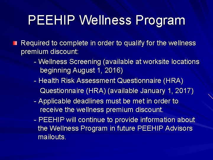 PEEHIP Wellness Program Required to complete in order to qualify for the wellness premium