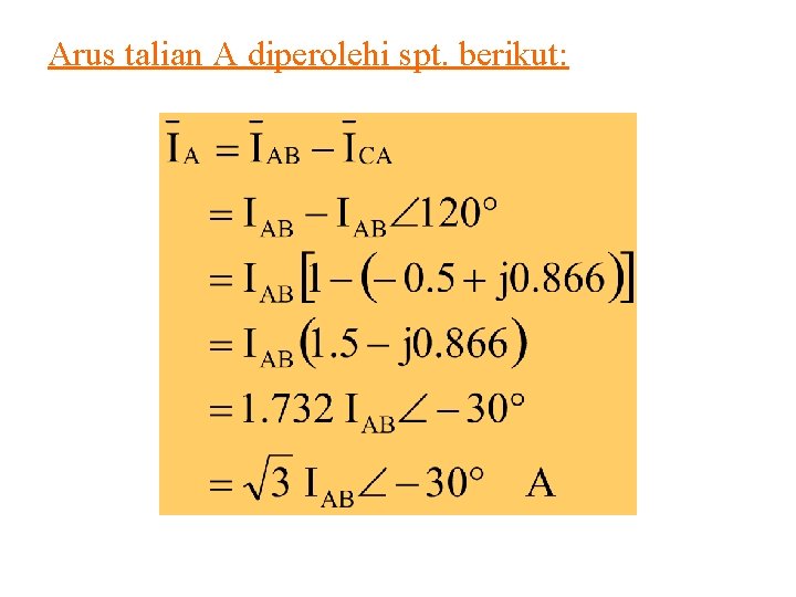 Arus talian A diperolehi spt. berikut: 