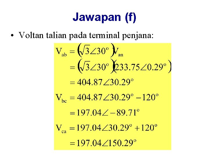 Jawapan (f) • Voltan talian pada terminal penjana: 