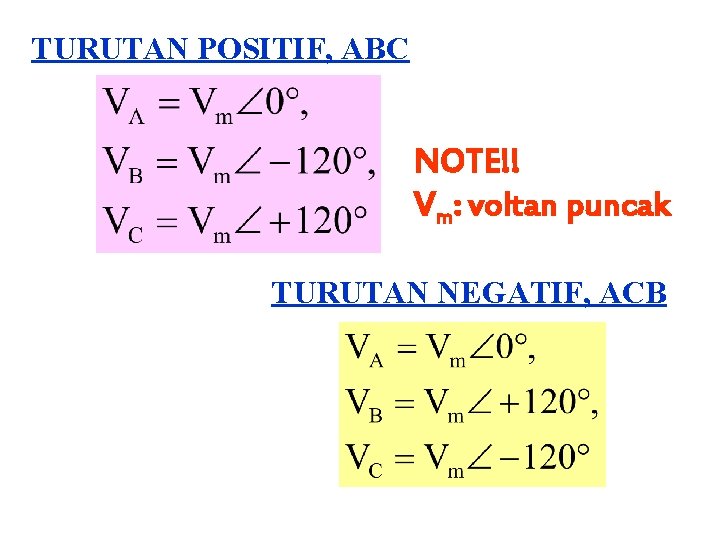 TURUTAN POSITIF, ABC NOTE!! Vm: voltan puncak TURUTAN NEGATIF, ACB 