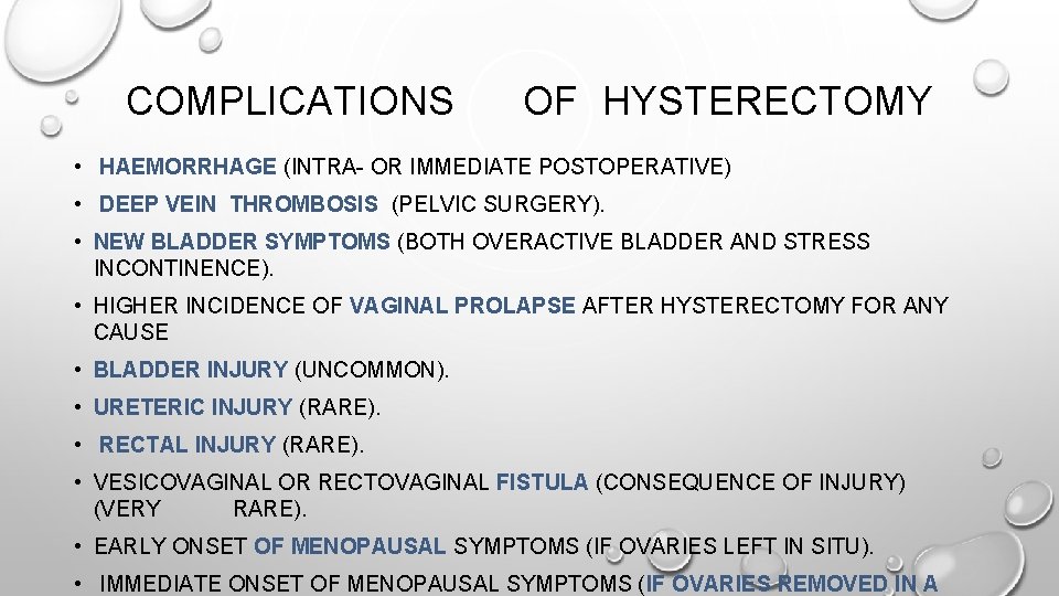 COMPLICATIONS OF HYSTERECTOMY • HAEMORRHAGE (INTRA- OR IMMEDIATE POSTOPERATIVE) • DEEP VEIN THROMBOSIS (PELVIC