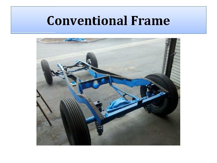 Conventional Frame 