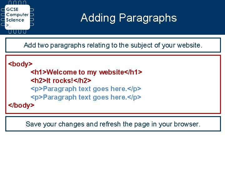 Adding Paragraphs Add two paragraphs relating to the subject of your website. <body> <h Adding Paragraphs Add two paragraphs relating to the subject of your website. <body> <h