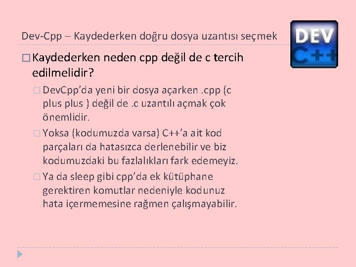Dev-Cpp – Kaydederken doğru dosya uzantısı seçmek � Kaydederken neden cpp değil de c